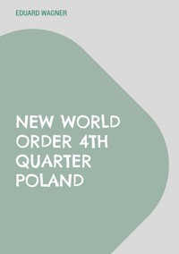 New World Order 4th Quarter Poland - Eduard Wagner - E-Book