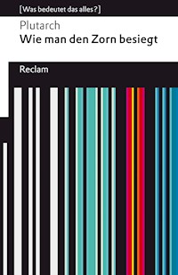 Wie man den Zorn besiegt - Plutarch - E-Book