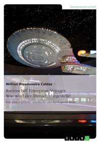 Raumschiff Enterprise Voyager. Wie wird der Mensch dargestellt? - Willian  Rivadeneira Caldas - kostenlos E-Book