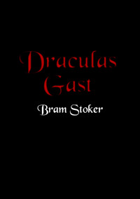 Draculas Gast - Bram Stoker - E-Book