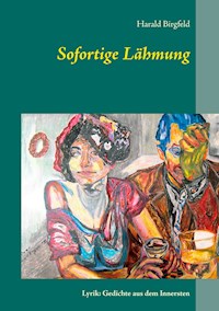 Sofortige Lähmung - Harald Birgfeld - E-Book