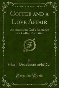 Coffee and a Love Affair - Mary Boardman Sheldon - E-Book
