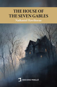The House of the Seven Gables - Nathaniel Hawthorne - E-Book