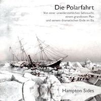 Die Polarfahrt - Hampton Sides - E-Book + Hörbuch