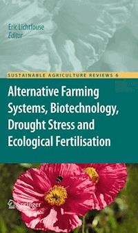 Alternative Farming Systems, Biotechnology, Drought Stress and Ecological Fertilisation -  - E-Book