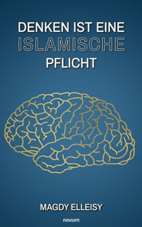 Denken ist eine islamische Pflicht - Magdy Elleisy - E-Book