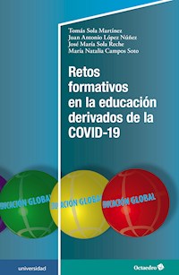 Retos formativos en la educación derivados de la COVID-19 - Tomás Sola Martínez - E-Book