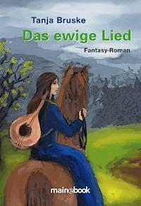 Das ewige Lied - Tanja Bruske - E-Book