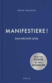 Manifestiere! Das nächste Level - Roxie Nafousi - E-Book