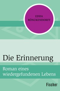 Die Erinnerung - Edda Rönckendorff - E-Book