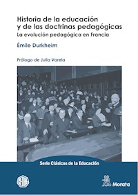 Historia de la educación y de las doctrinas pedagógicas - Emile Durkheim - E-Book