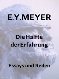 Die Hälfte der Erfahrung - E. Y. Meyer - E-Book