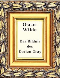 Das Bildnis des Dorian Gray - Oscar Wilde - E-Book