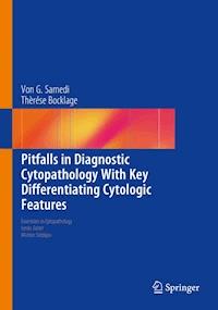 Pitfalls in Diagnostic Cytopathology With Key Differentiating Cytologic Features - Von G. Samedi - E-Book