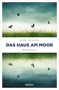 Das Haus am Moor - Heike Denzau - E-Book