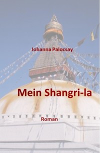 Mein Shangri-la - Johanna Palocsay - E-Book