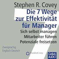Die 7 Wege zur Effektivität für Manager - Stephen R. Covey - Hörbuch
