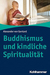 Buddhismus und kindliche Spiritualität - Alexander von Gontard - E-Book