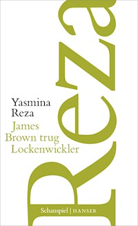 James Brown trug Lockenwickler - Yasmina Reza - E-Book