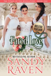 Fated Love - Deluxe Version: The Titans of the Revolution, Book 1 - Sandy Raven - E-Book