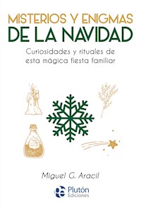Misterios y enigmas de la Navidad - Miguel G. Aracil - E-Book