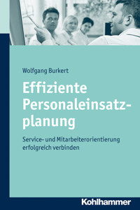 Effiziente Personaleinsatzplanung - Wolfgang Burkert - E-Book