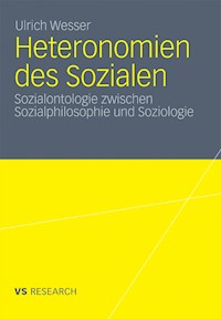 Heteronomien des Sozialen - Ulrich Wesser - E-Book