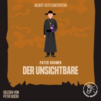 Der Unsichtbare - Gilbert Keith Chesterton - Hörbuch