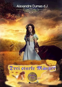Drei starke Männer - Dumas Alexandre - E-Book