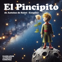 El Pincipito - Antoine de Saint-Exupéry - Hörbuch