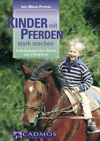 Kinder mit Pferden stark machen - Inge-Marga Pietrzak - E-Book