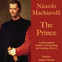 Niccolò Machiavelli: The Prince - Niccolò Machiavelli - Hörbuch