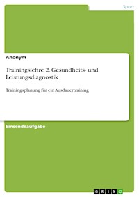 Trainingslehre 2. Gesundheits- und Leistungsdiagnostik -  - E-Book