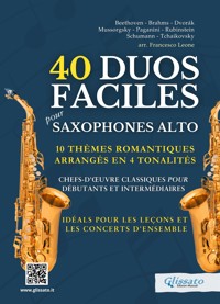 40 Duos Faciles pour Saxophones Alto - 10 Thèmes Romantiques Arrangés en 4 Tonalités - Johannes Brahms - E-Book