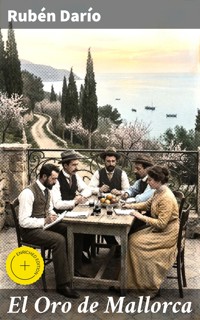El Oro de Mallorca - Darío Rubén - E-Book