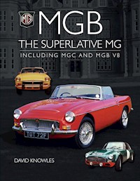 MGB - The superlative MG - David Knowles - E-Book