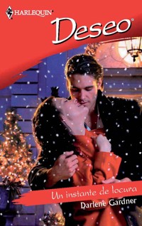 Un instante de locura - Darlene Gardner - E-Book