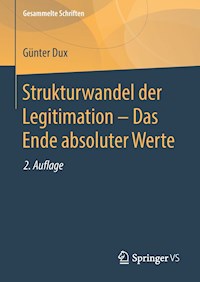 Strukturwandel der Legitimation – Das Ende absoluter Werte - Günter Dux - E-Book