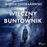Wieczny buntownik - Witold Dworakowski - Hörbuch