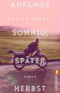 Anfangs sonnig, später Herbst - Martin Schult - E-Book