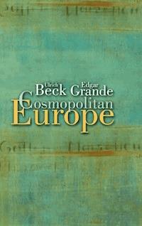 Cosmopolitan Europe - Ulrich Beck - E-Book