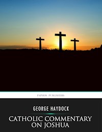 Catholic Commentary on Joshua - George Haydock - E-Book