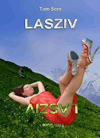 Lasziv - Tom Sore - E-Book