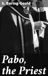 Pabo, the Priest - S. Baring Gould - E-Book