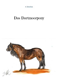 Das Dartmoorpony - Ketschau A. - E-Book