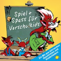 Spiel + Spass für Vorschulkids - Ein Mix aus lehrreichen Geschichten und Kinderliedern - Peter Huber - Hörbuch