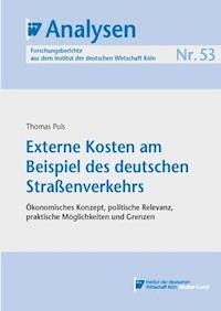 Externe Kosten am Beispiel des deutschen Straßenverkehrs - Thomas Puls - E-Book