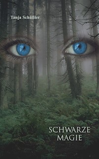 Schwarze Magie - Tanja Schüßler - E-Book