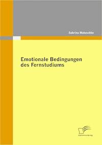 Emotionale Bedingungen des Fernstudiums - Sabrina Matuschke - E-Book