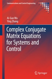 Complex Conjugate Matrix Equations for Systems and Control - Ai-Guo Wu - E-Book
